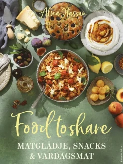Food to share : Matglädje, snacks och vardagsmat