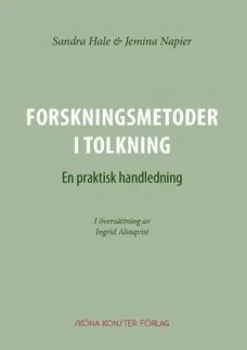 Forskningsmetoder i tolkning : en praktisk handledning