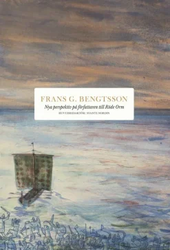 Frans G. Bengtsson : nya perspektiv på författaren till Röde orm