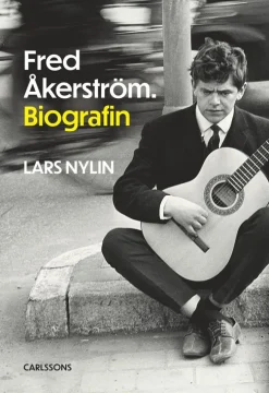 Fred Åkerström : biografin