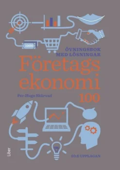 Företagsekonomi 100 Övningsbok med lösningar