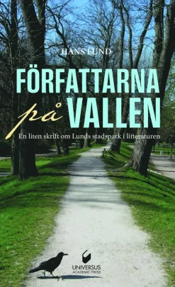 Författarna på Vallen : en liten skrift om Lunds stadspark i litteraturen