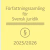 Författningssamling för Svensk juridik : 2025/2026