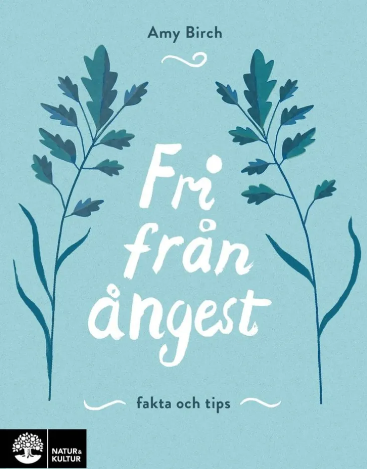 Fri från ångest : fakta och tips