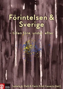 Förintelsen & Sverige : tiden före, under, efter