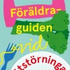 Föräldraguiden vid ätstörningar : Hjälp ditt barn till ett friskt liv