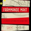 Främmande makt : Utländska spioner på svensk mark