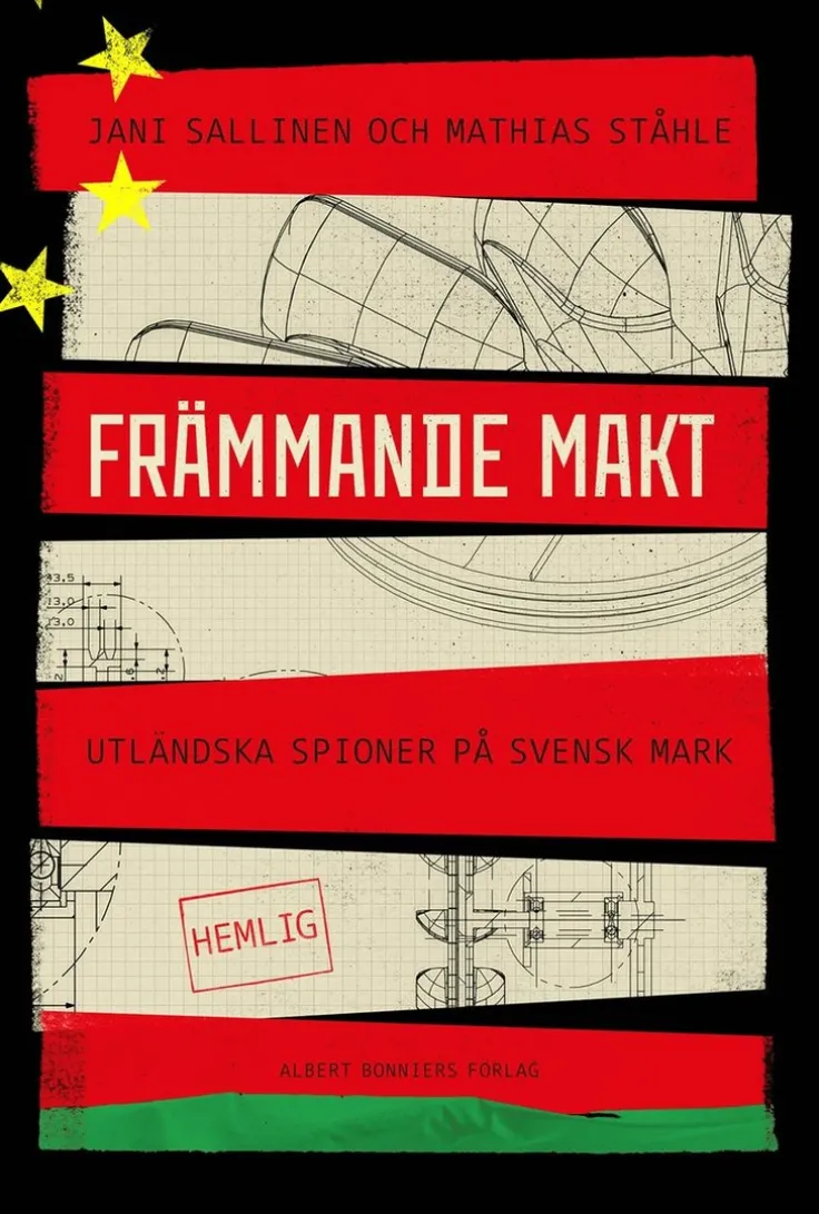 Främmande makt : Utländska spioner på svensk mark