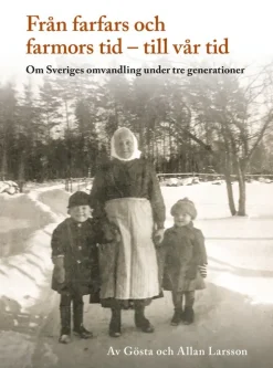 Från farfars och farmors tid - till vår tid