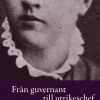 Från guvernant till utrikeschef : Maria Cederschiöld - en mångsidig pionjär