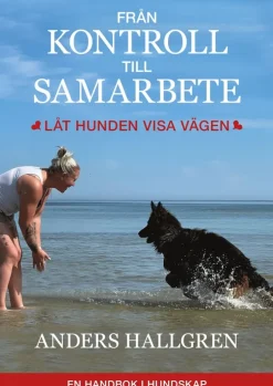 Från kontroll till samarbete : låt hunden visa vägen