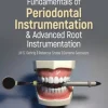 Fundamentals of Periodontal Instrumentation and Advanced Root Instrumentation