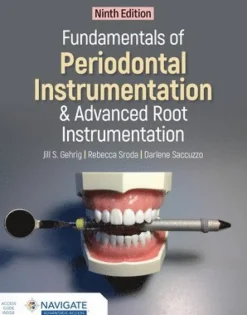 Fundamentals of Periodontal Instrumentation and Advanced Root Instrumentation