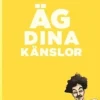 Äg dina känslor (Solgul)