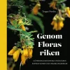 Genom Floras riken : Göteborgs botaniska trädgårds expeditioner och insamlingsresor