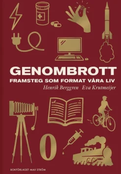 Genombrott : framsteg som format våra liv