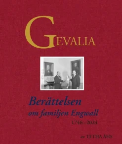 Gevalia : berättelsen om familjen Engwall 1746-2024