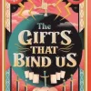 Gifts That Bind Us