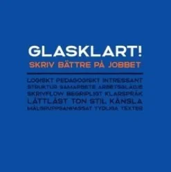 Glasklart! : skriv bättre på jobbet - med 40 skrivövningar