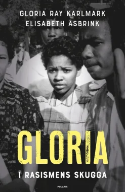 Gloria : i rasismens skugga