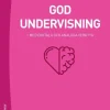 God undervisning - - med digitala och analoga verktyg