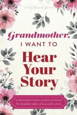 Grandmother, I Want to Hear Your Story