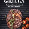 Grilla : iberico, brisket, tomahawk och andra favoriter
