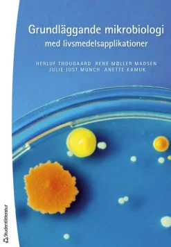 Grundläggande mikrobiologi med livsmedelsapplikationer -