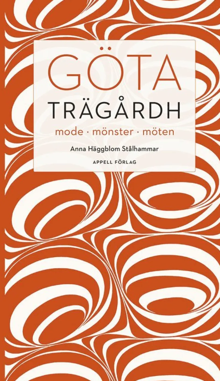 Göta Trägårdh : mode, mönster, möten