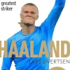 Haaland: The Biography