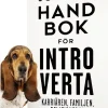 Handbok för introverta : karriären, familjen, relationerna