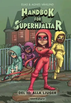 Handbok för superhjältar. Alla ljuger