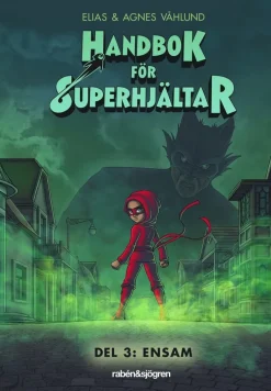 Handbok för superhjältar. Ensam