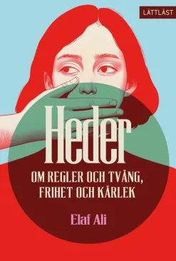 Heder : om regler och tvång, frihet och kärlek