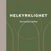 Helkyrklighet - om kyrkans fullhet