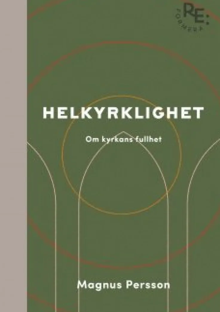 Helkyrklighet - om kyrkans fullhet