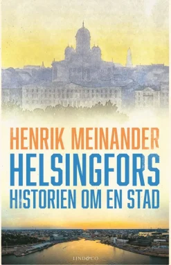 Helsingfors : historien om en stad