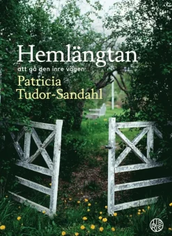 Hemlängtan : att gå den inre vägen