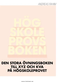 Högskoleprovsboken : den stora övningsboken till XYZ och KVA på högskoleprovet