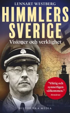 Himmlers Sverige : visioner och verklighet