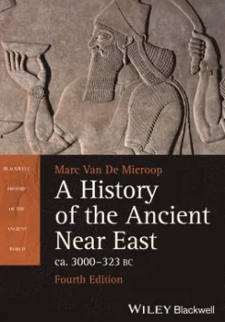 History of the Ancient Near East ca. 3000 - 323 BC