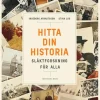 Hitta din historia : Släktforskning för alla