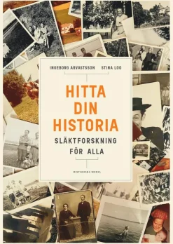 Hitta din historia : Släktforskning för alla