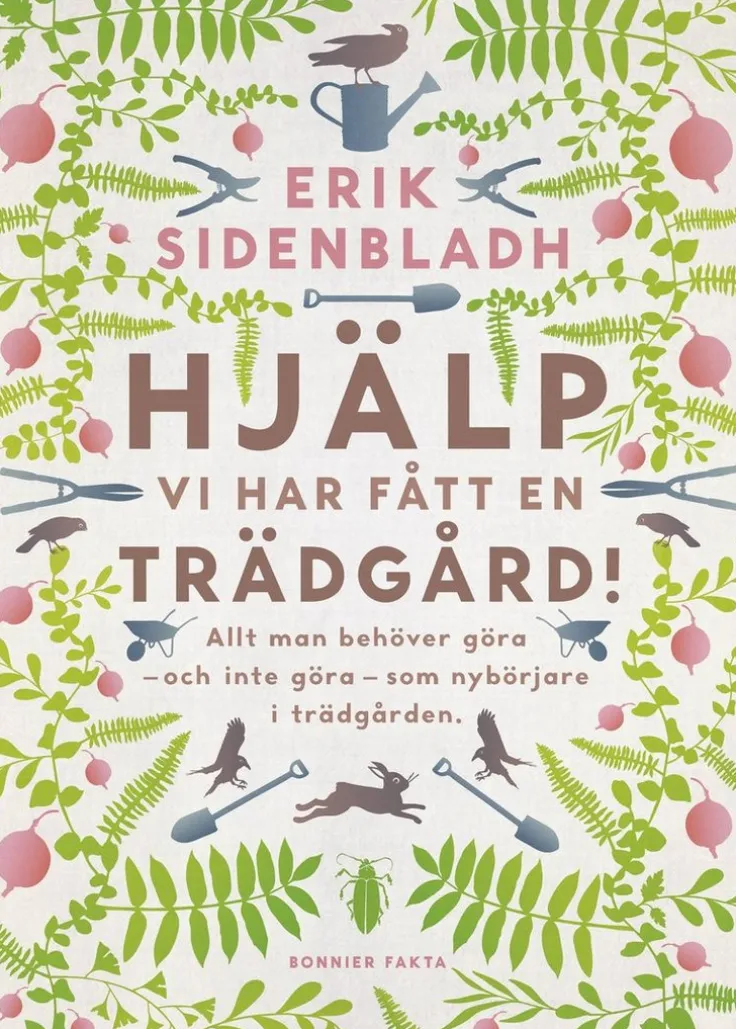 Hjälp, vi har fått en trädgård!