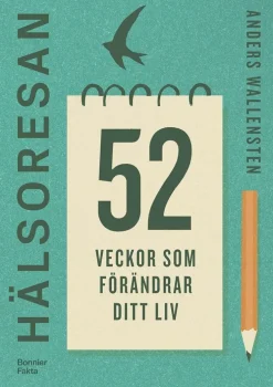 Hälsoresan : 52 veckor som förändrar ditt liv