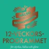Hälsorevolutionen : 12-veckorsprogrammet : för styrka, hälsa och glow