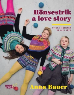 Hönsestrik a love story : sticka mönster på ditt sätt