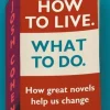 How to Live. What To Do.