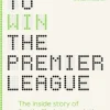 How to Win the Premier League