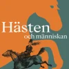 Hästen och människan : en fyratusenårig historia